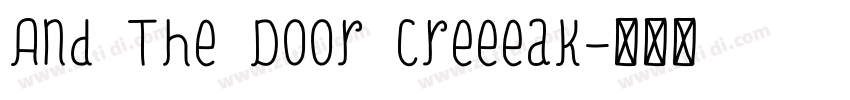 And The Door Creeeak字体转换